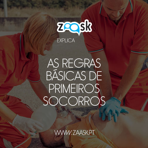 Conheça as regras básicas de primeiros socorros | Zaask Portugal